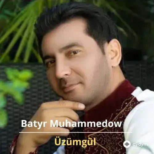 Üzümgül - Batyr Muhammedow