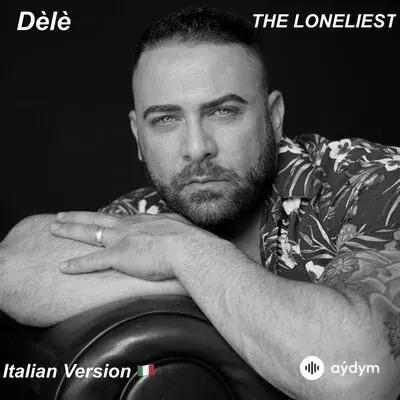 Dèlè  - The Loneliest (Italian Version)