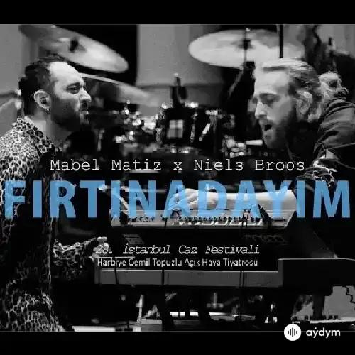 Mabel Matiz-Niels Broos - Firtinadayim