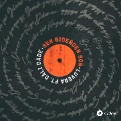 LUVERA -Däli Däde  - Sen Gideňden Soň