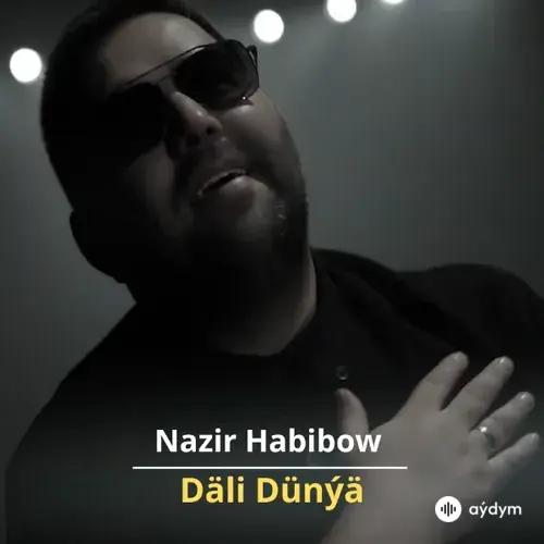 Däli Dünýä - Nazir Habibow