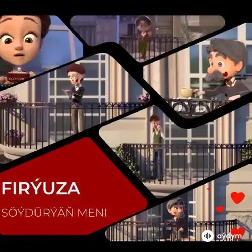 Firýuza Rozyýewa - Söýdürýäň Meni