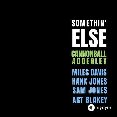 Cannonball Adderley - Somethin' Else
