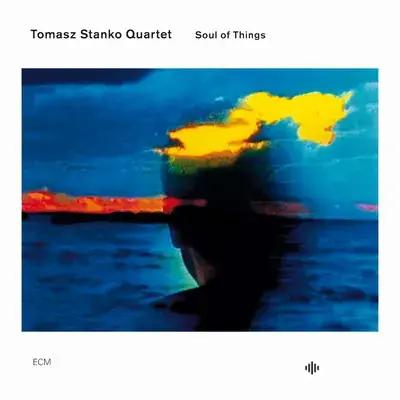 Tomasz Stanko Quartet  - Soul of Things 