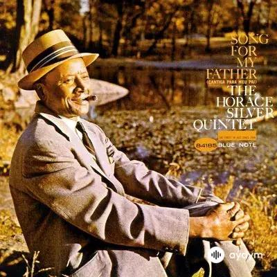 Horace  Silver - Song For My Father 