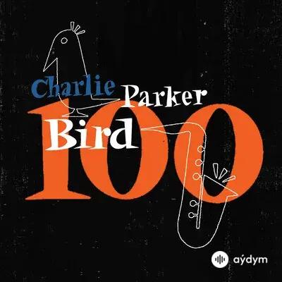 Charlie Parker - The Bird 