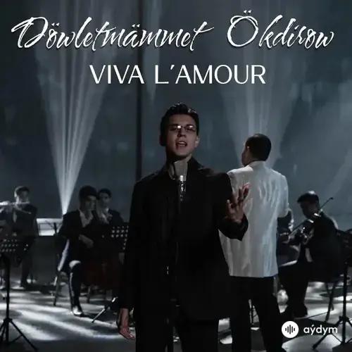 Beýlekiler     - Viva L'Amour - Döwletmämmet Ökdirow