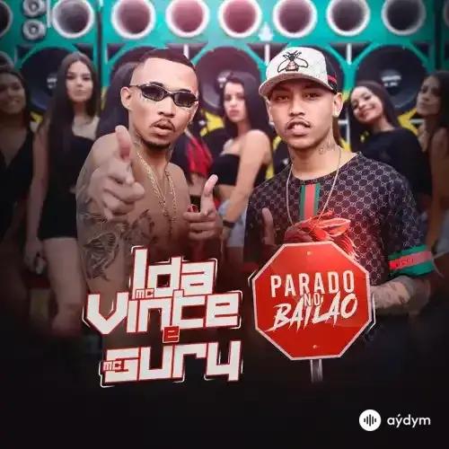 MC L Da Vinte  - Parado no Bailão 