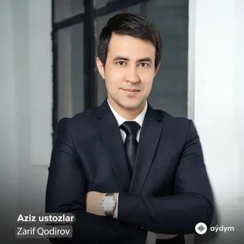 Zarif Qodirov - Aziz ustozlar - Zarif Qodirov