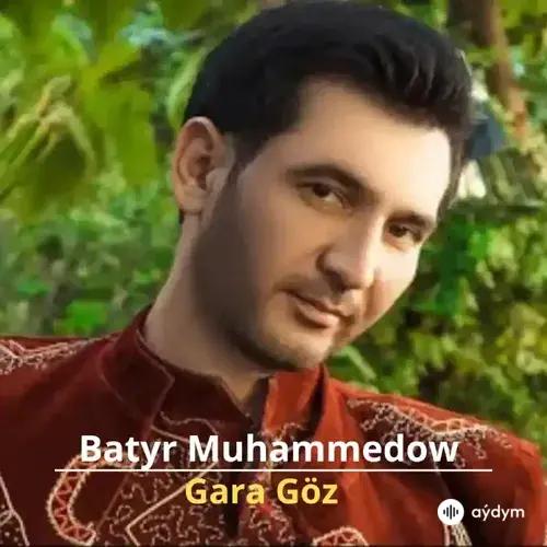 Gara Göz - Batyr Muhammedow