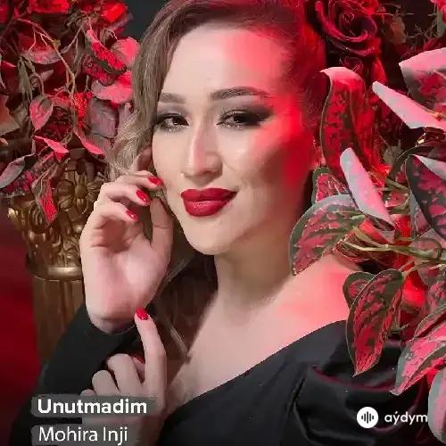 Mohira Inji - Unutmadim
