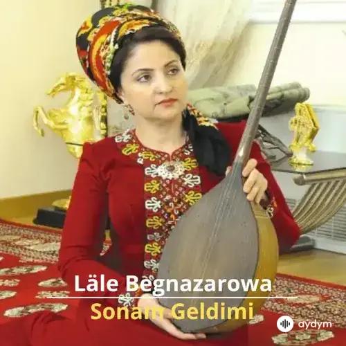 Sonam Geldimi - Läle Begnazarowa