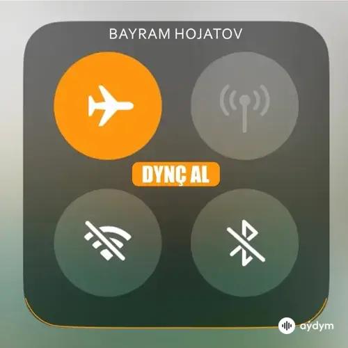 Baýram  Hojatow - Dynç Al