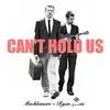 Macklemore - Can't Hold Us - & Ray Dalton