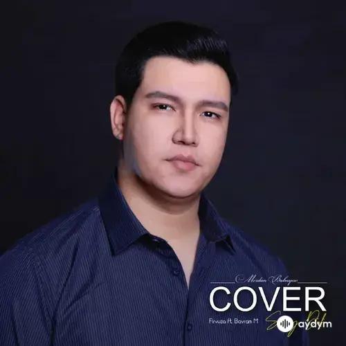 Merdan Babaýew - Soňy Däl (Cover)