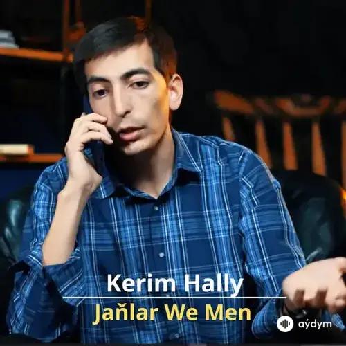 Jaňlar We Men - Kerim Hally (Degişme)