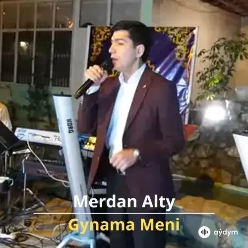 Gynama Meni - Merdan Alty