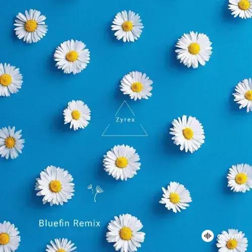Zyrex  - Love Me (Bluefin Remix) 