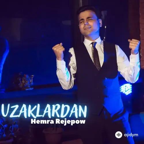 Hemra Rejepow - Uzaklardan