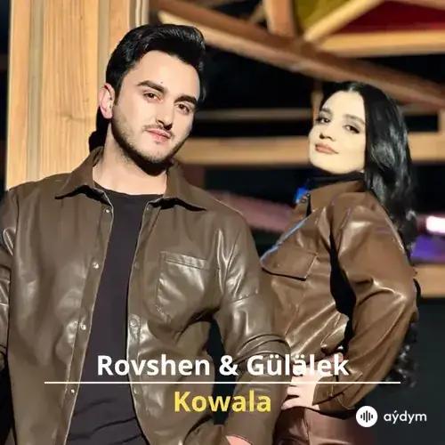 Kowala - Rovshen & Gülälek G.