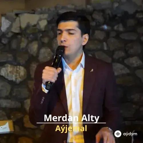 Aýjemal - Merdan Alty