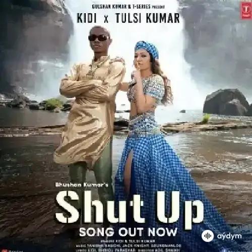 Tulsi Kumar-KiDi  - Shut Up