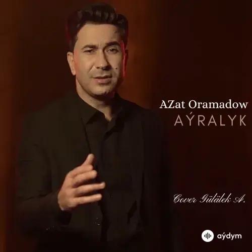 Aýralyk - Azat Oramadow  (Cover)