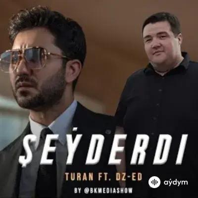 DZ-ED -Turan Orazow - Şeýderdi