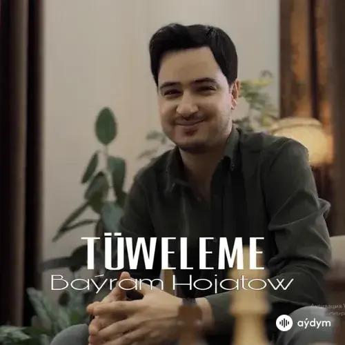 Baýram  Hojatow - Tüweleme