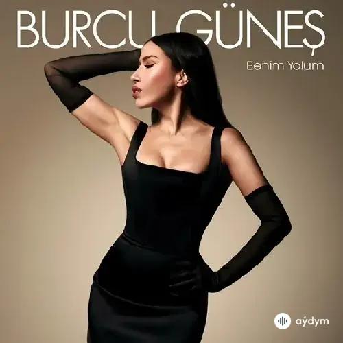 Burcu Güneş - Anıları Yak