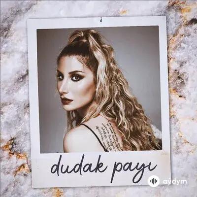 Irem Derici - Dudak Payi