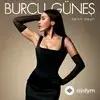 Burcu Güneş - Anıları Yak