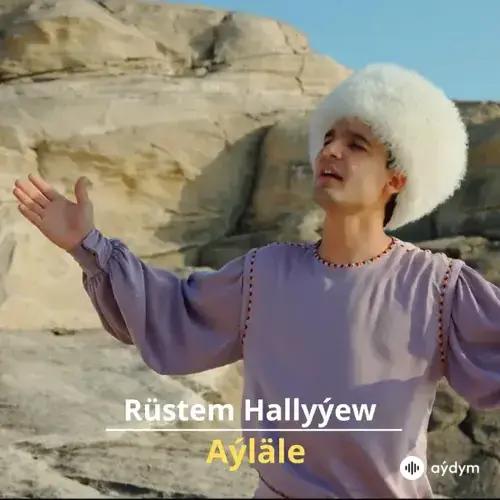 Aýläle - Rüstem Hallyýew