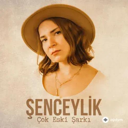Şenceylik - Çok Eski Şarkı (Akustik)