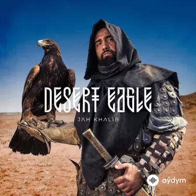Jah Khalib  - Desert Eagle