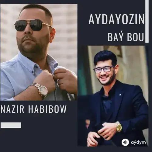 Baý Bou - Nazir Habibow & Aydayozin