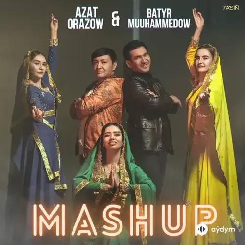 Mashup - Batyr Muhammedow & Azat Orazow