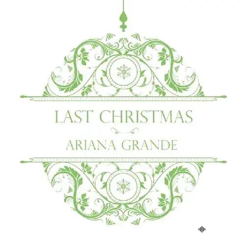 Ariana Grande - Last Christmas