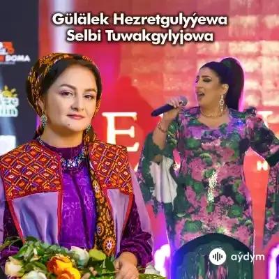 Ýol Ugra - Gülälek Hezretgulyýewa & Selbi Tuwakgylyjowa (Gepleşik)