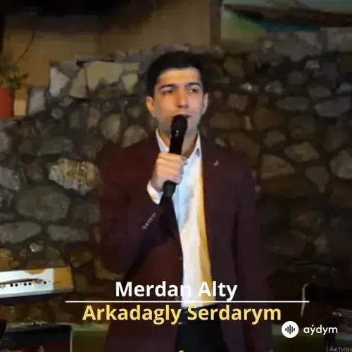 Arkadagly Serdarym - Merdan Alty