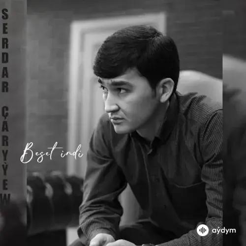Serdar Çaryýew - Beset Indi