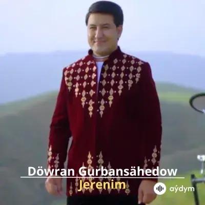 Jerenim - Döwran Gurbansähedow