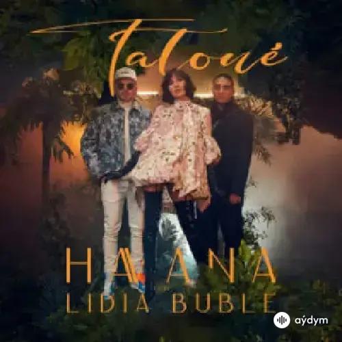 Lidia Buble - Tatoue - & Havana