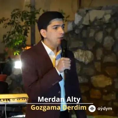 Gozgama Derdim - Merdan Alty