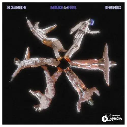 The Chainsmokers - Make Me Feel - & Cheyenne Giles