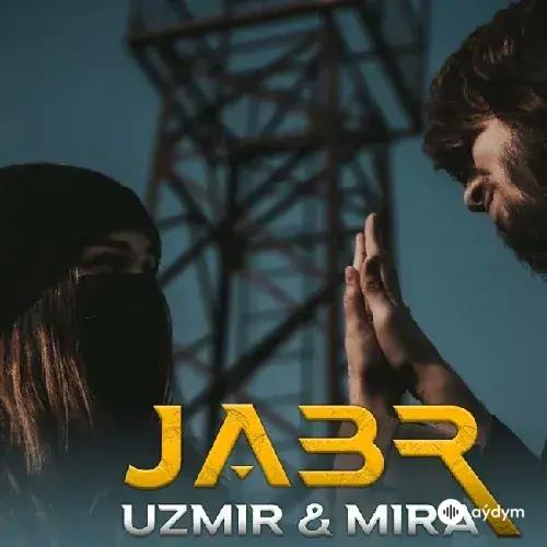 Jabr - UZmir & Mira