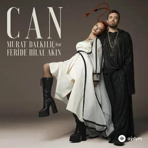 Feride Hilal Akin-Murat Dalkılıç - Can