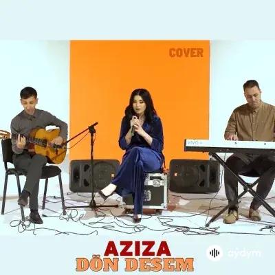 Aziza Agamyradowa - Dön Desem (Cover)