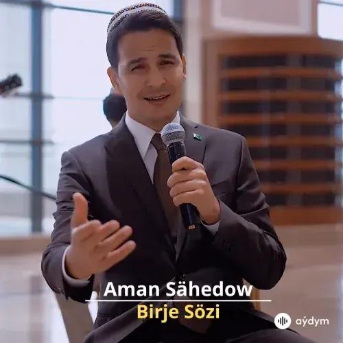 BIrje Sözi - Aman Sähedow