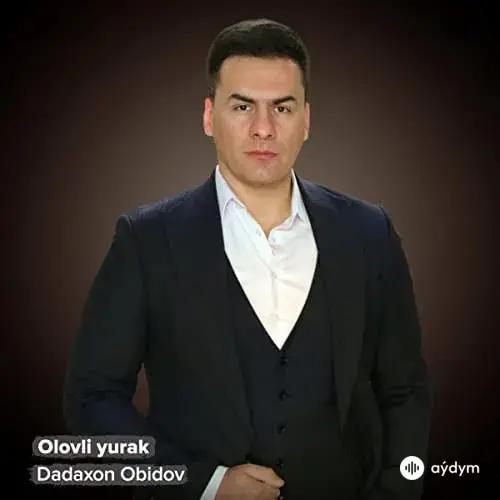 Olovli yurak - Dadaxon Obidov